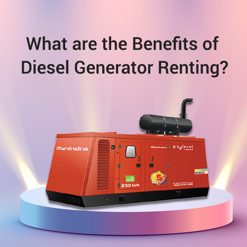 benefits of diesel generator renting