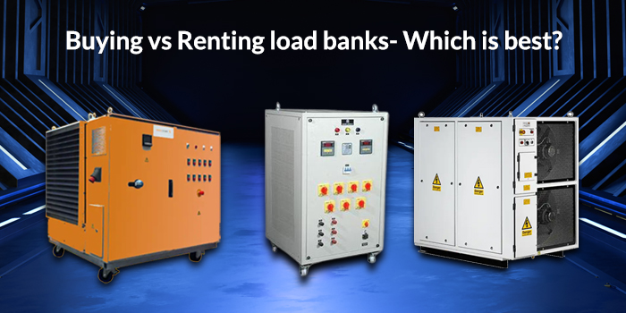 : Buying vs Renting load banks